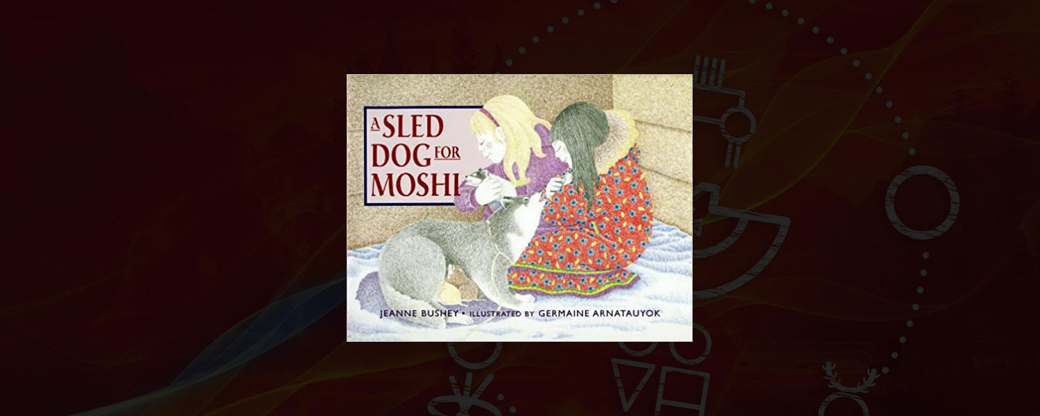 A Sled Dog for Moshi