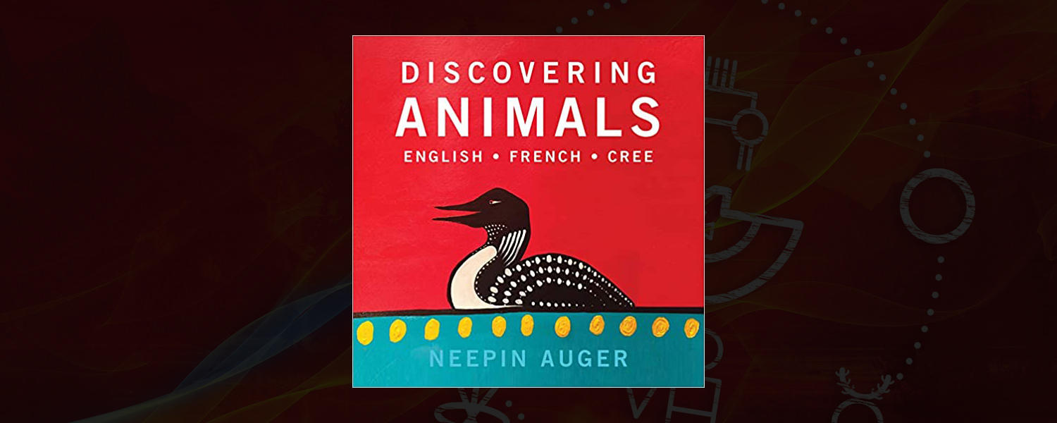 Discovering Animals: English, French, Cree