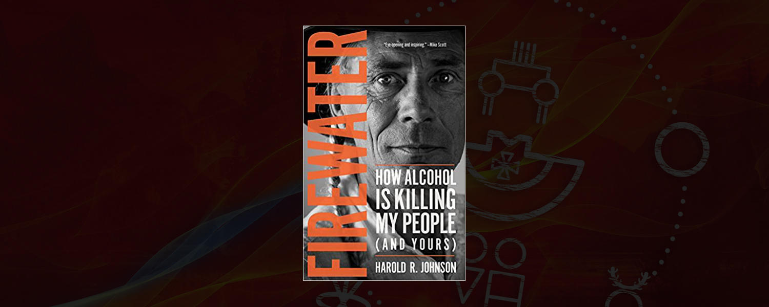 Firewater: How Alcohol is Killing My People (And Yours)