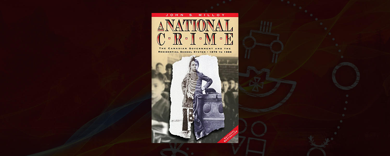 National Crime: The Canadian Government and the Residential School System, 1879 to 1986