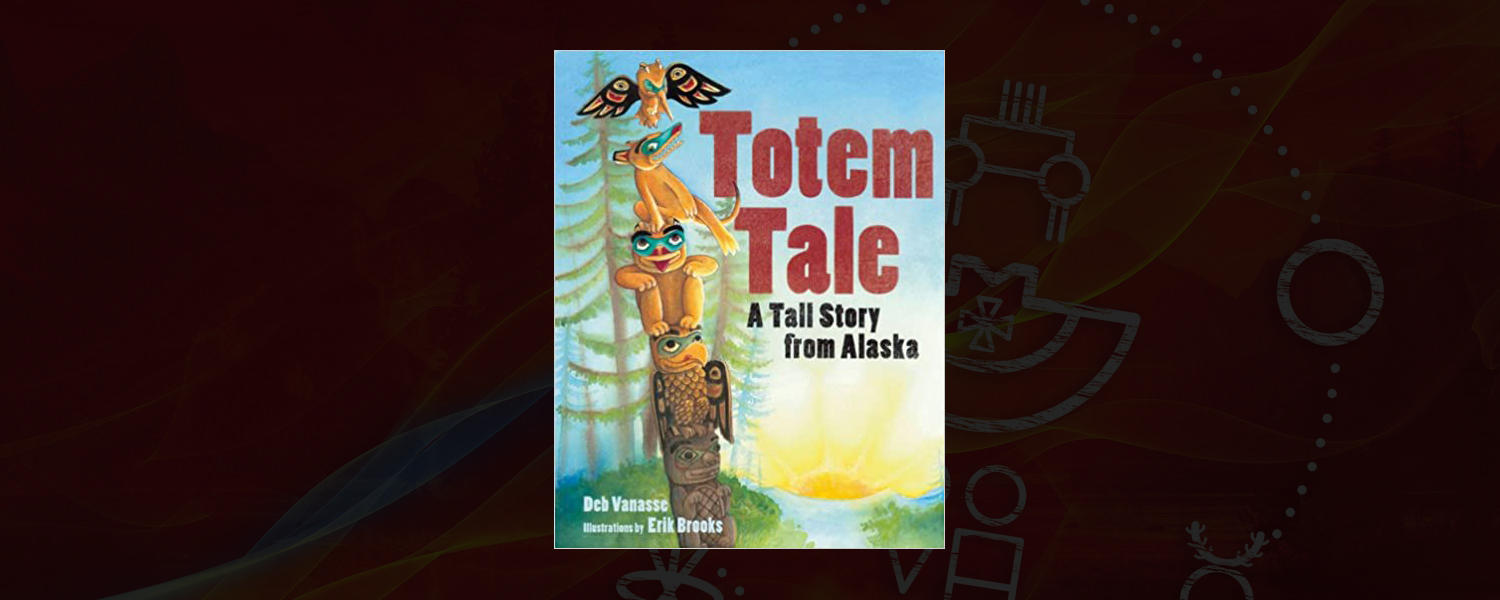 Totem Tale: A Tall Story from Alaska