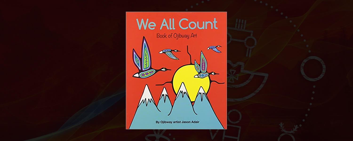 We All Count: Book of Ojibway Art