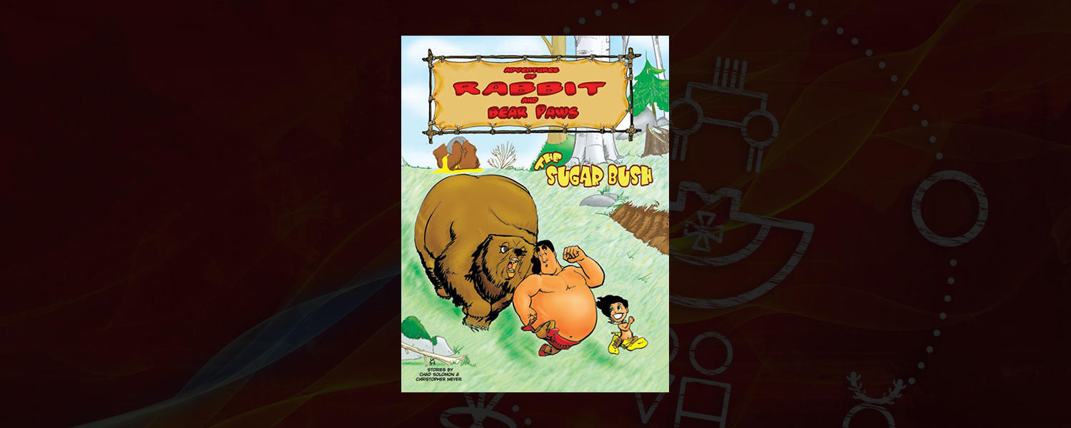 Adventures of Rabbit and Bear Paws: The Sugar Bush
