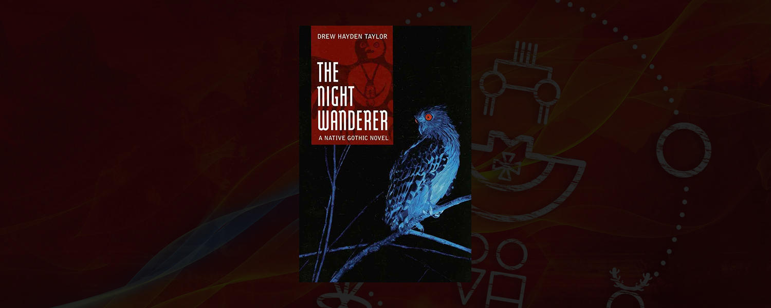 The Night Wanderer: A Native Gothic Tale