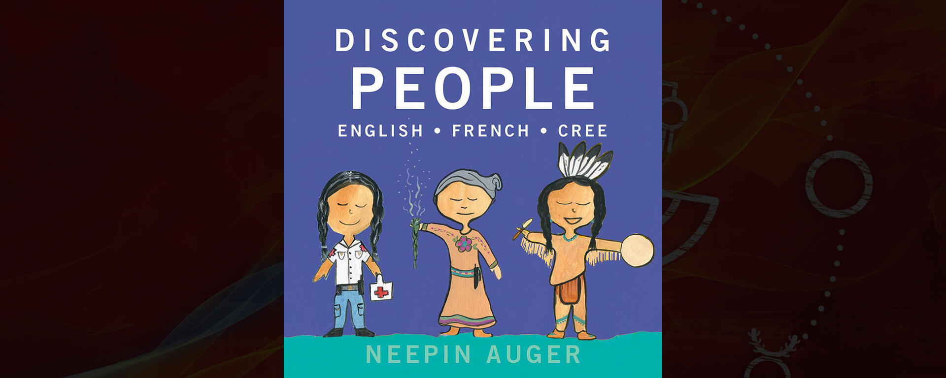 Discovering People: English, French, Cree