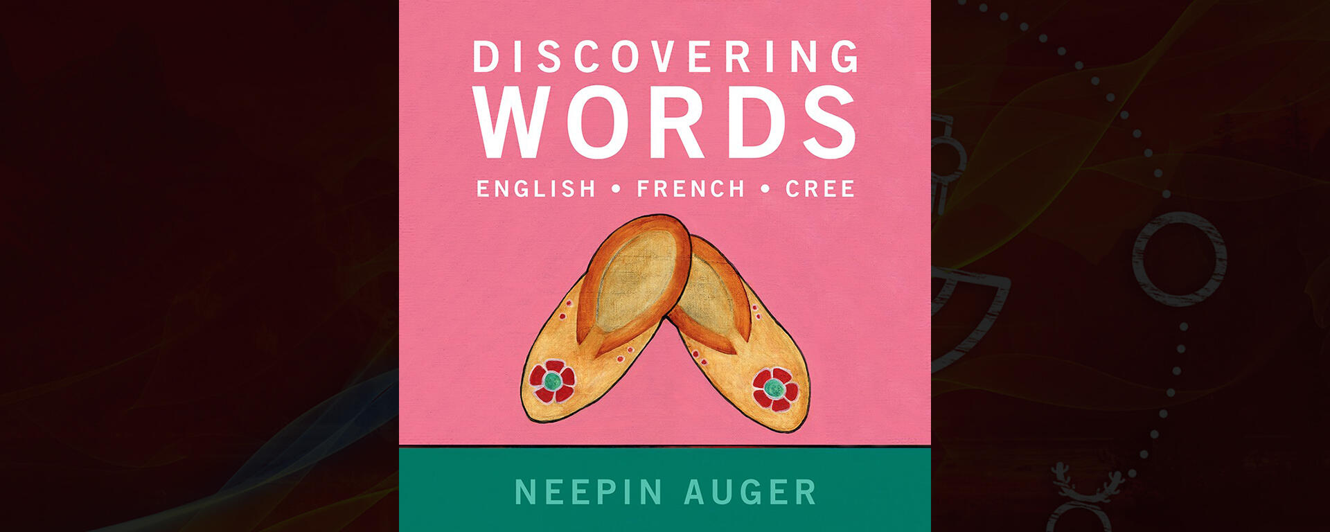 Discovering Words: English, French, Cree