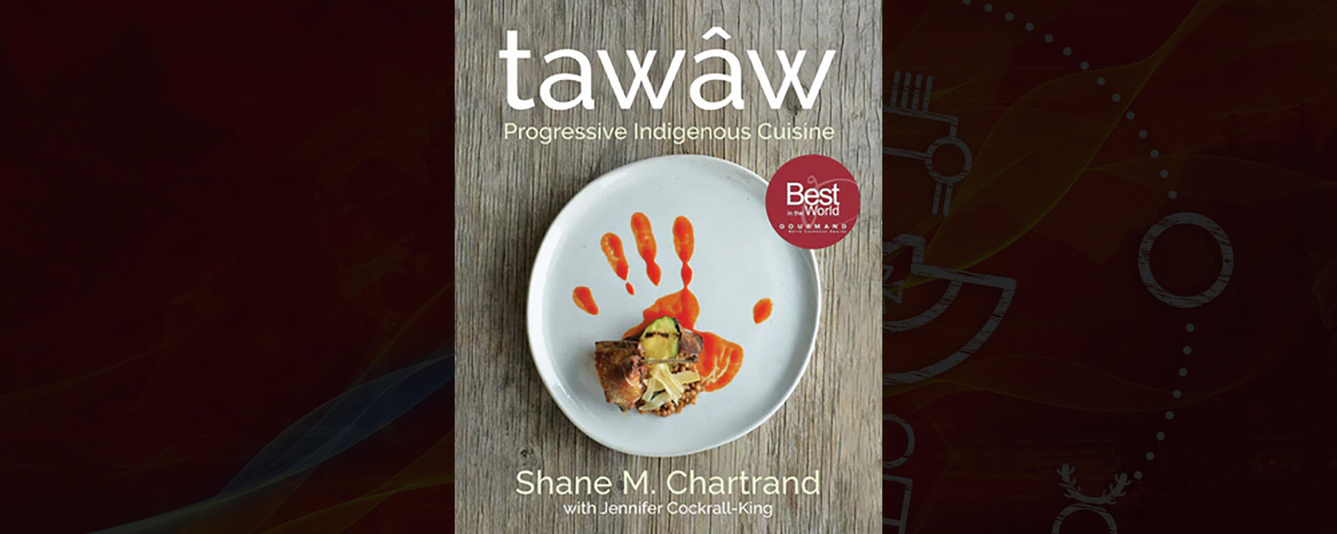tawâw: Progressive Indigenous Cuisine